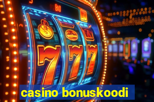 casino bonuskoodi