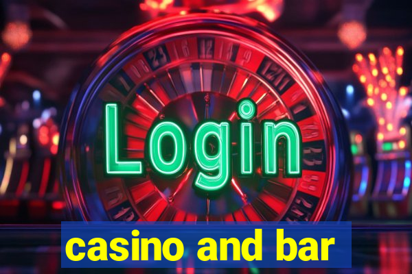 casino and bar