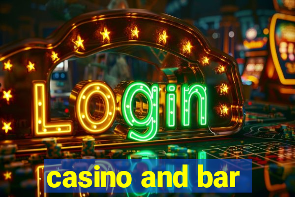 casino and bar