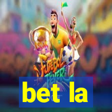 bet la