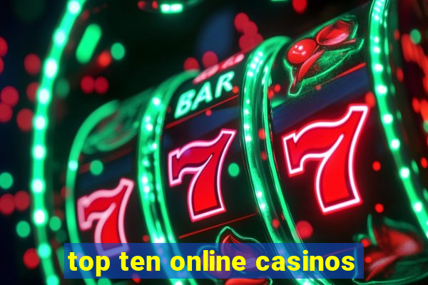 top ten online casinos