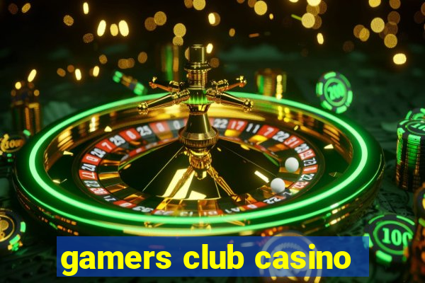 gamers club casino