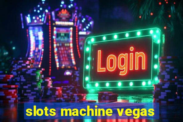 slots machine vegas