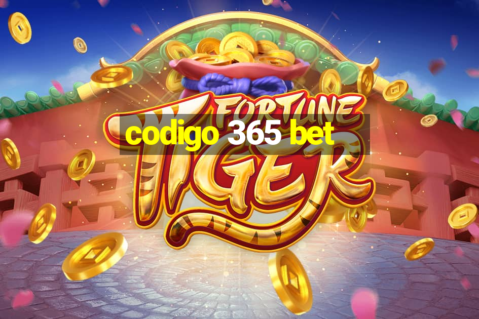 codigo 365 bet