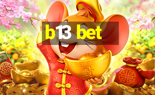 b13 bet