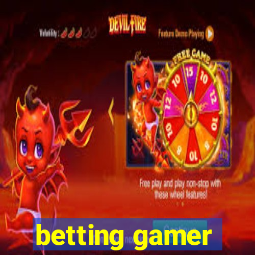 betting gamer