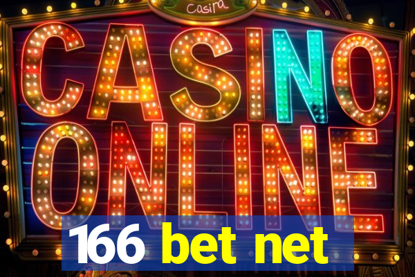 166 bet net