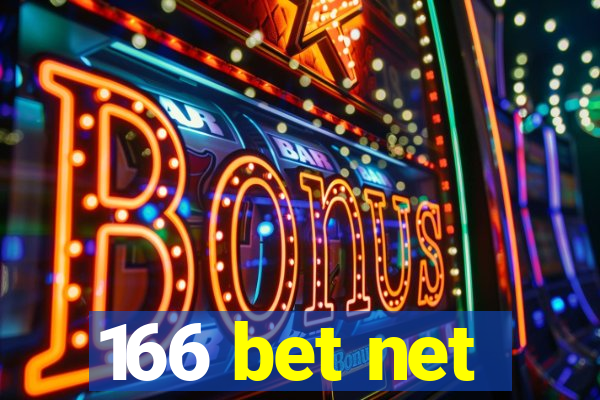 166 bet net