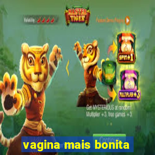 vagina mais bonita