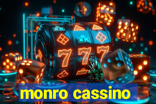 monro cassino