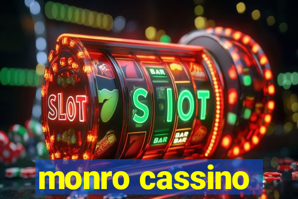 monro cassino