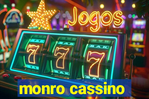 monro cassino