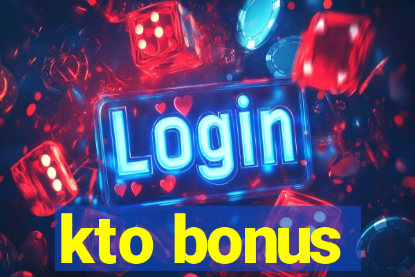 kto bonus