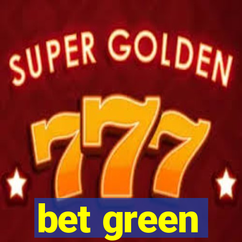 bet green