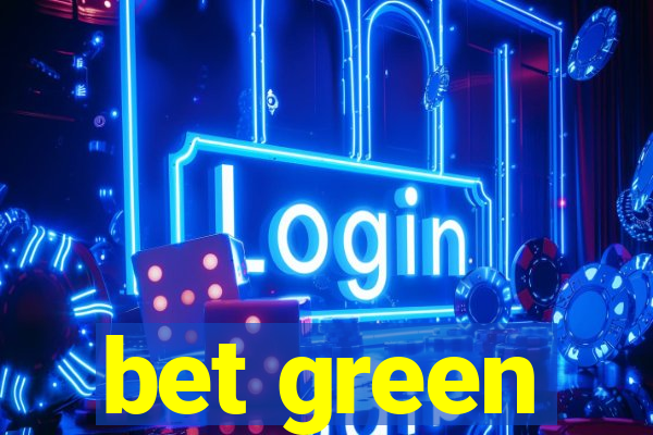 bet green