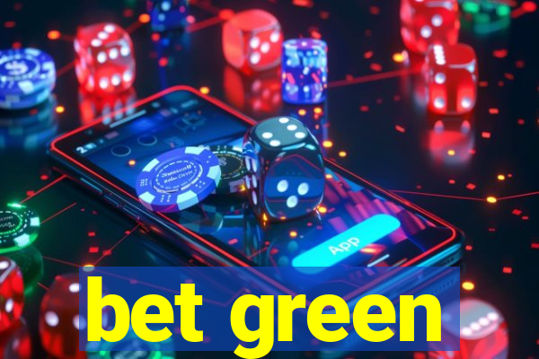 bet green