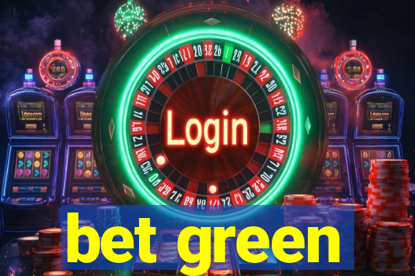 bet green