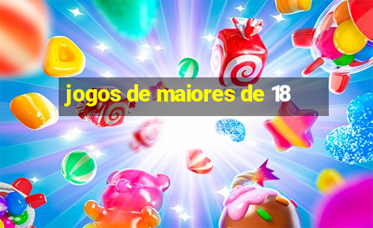 jogos de maiores de 18