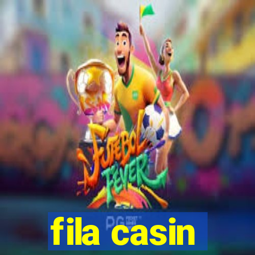 fila casin