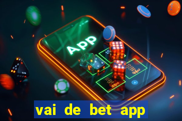 vai de bet app gusttavo lima