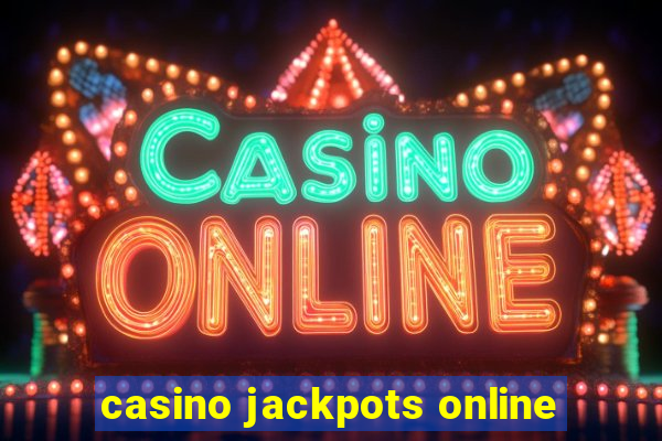 casino jackpots online