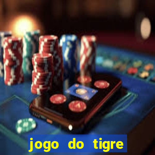 jogo do tigre baixar apk