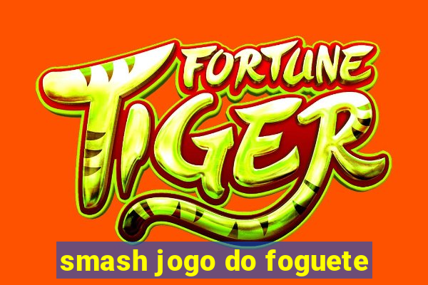 smash jogo do foguete