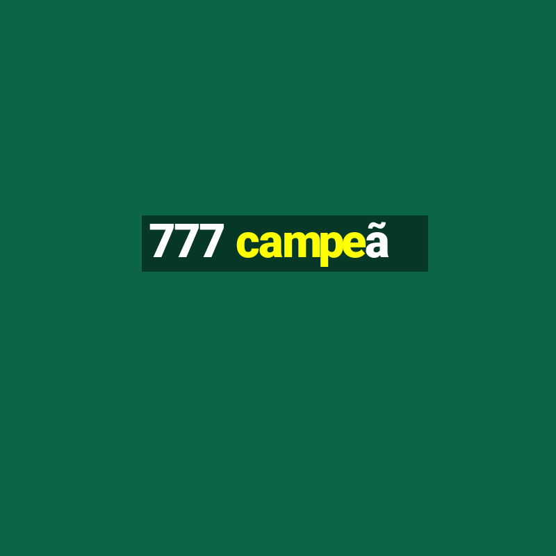 777 campeã