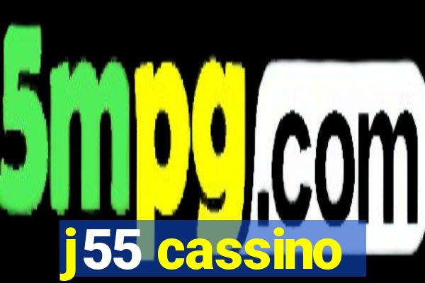 j55 cassino