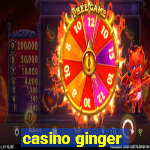 casino ginger