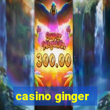 casino ginger