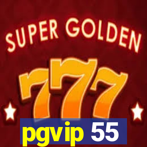 pgvip 55