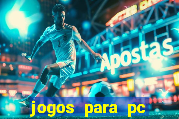 jogos para pc gratis baixar