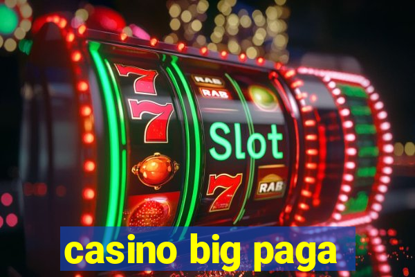 casino big paga