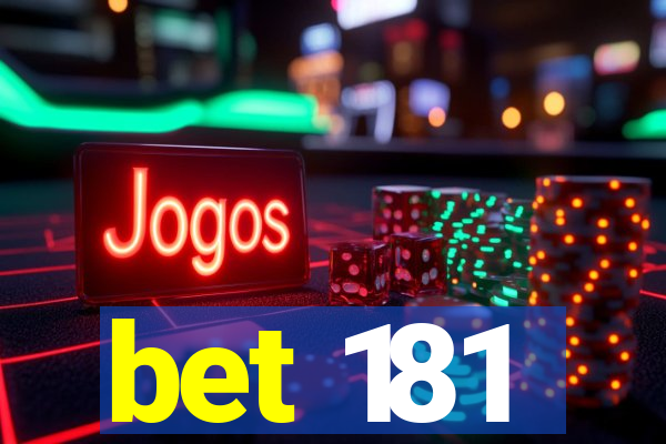 bet 181