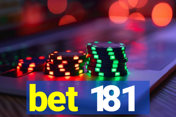 bet 181