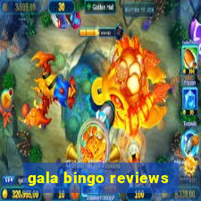 gala bingo reviews