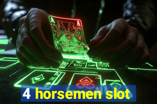 4 horsemen slot