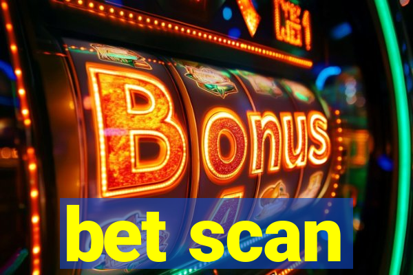 bet scan