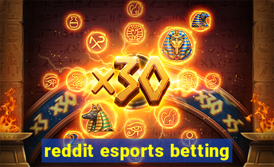 reddit esports betting