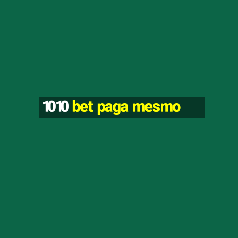 1010 bet paga mesmo