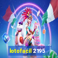 lotofacil 2195