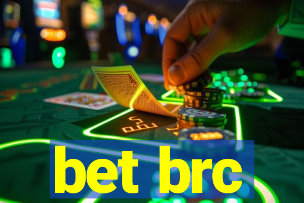 bet brc