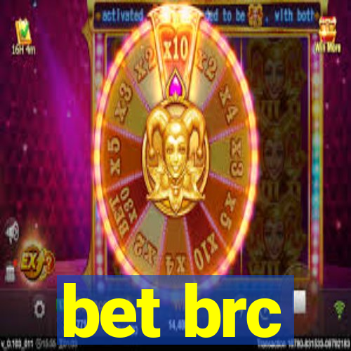 bet brc