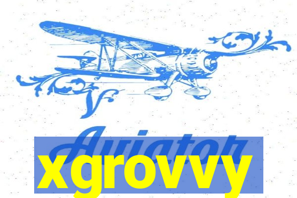 xgrovvy