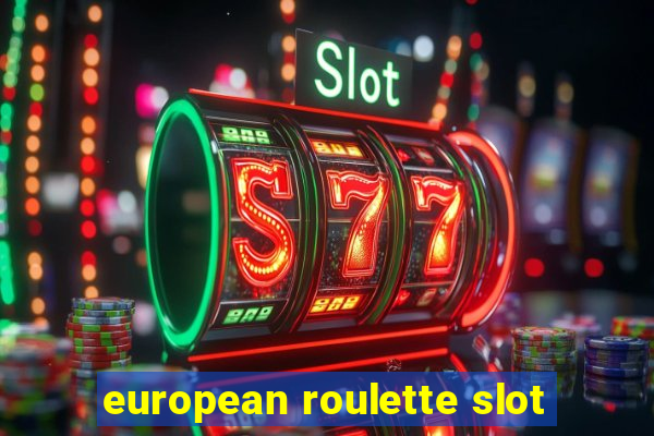 european roulette slot