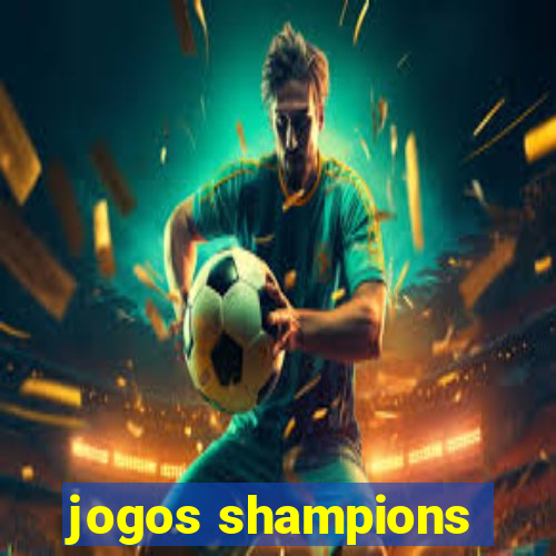 jogos shampions