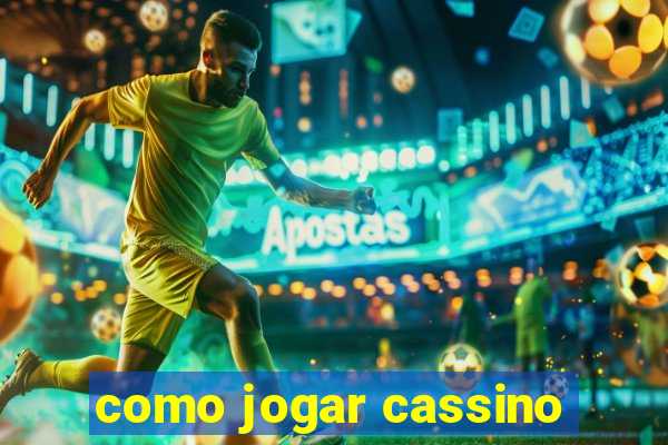 como jogar cassino