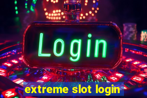 extreme slot login