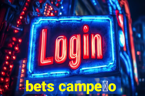 bets campe茫o